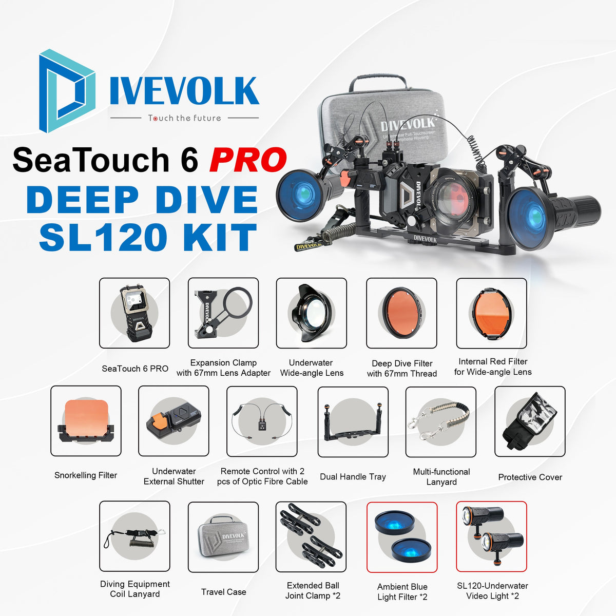 DIVEVOLK SeaTouch 6 PRO Deep Dive SL120 Kit complete set ¡ª includes SeaTouch 6 PRO housing, Expansion Clamp with 67mm Lens Adapter, Underwater Wide-angle Lens, Deep Dive Filter, Internal Red Filter, Snorkelling Filter, External Shutter, Remote Control with 2 Optic Fibre Cables, Dual Handle Tray, Multi-functional Lanyard, Protective Cover, Coil Lanyard, Travel Case, Extended Ball Joint Clamp ¡Á2, Ambient Blue Light Filter ¡Á2, and SL120 Underwater Video Light ¡Á2.